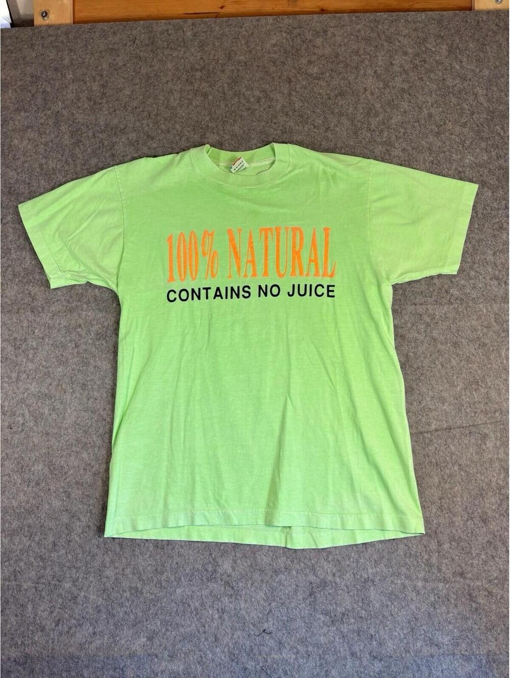 Vintage “100% Natural Contains No Juice” Quote T Shirt Size Large